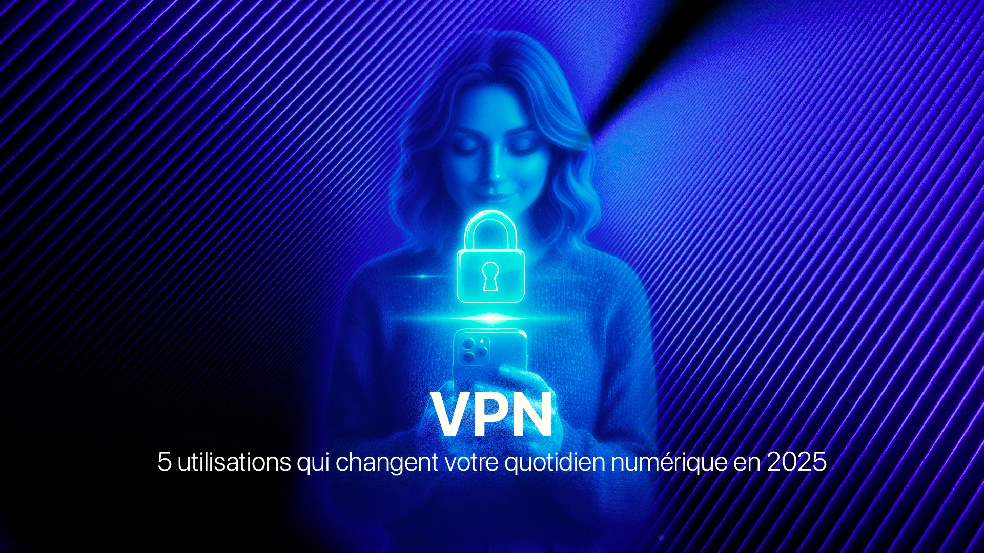 Utilisation VPN