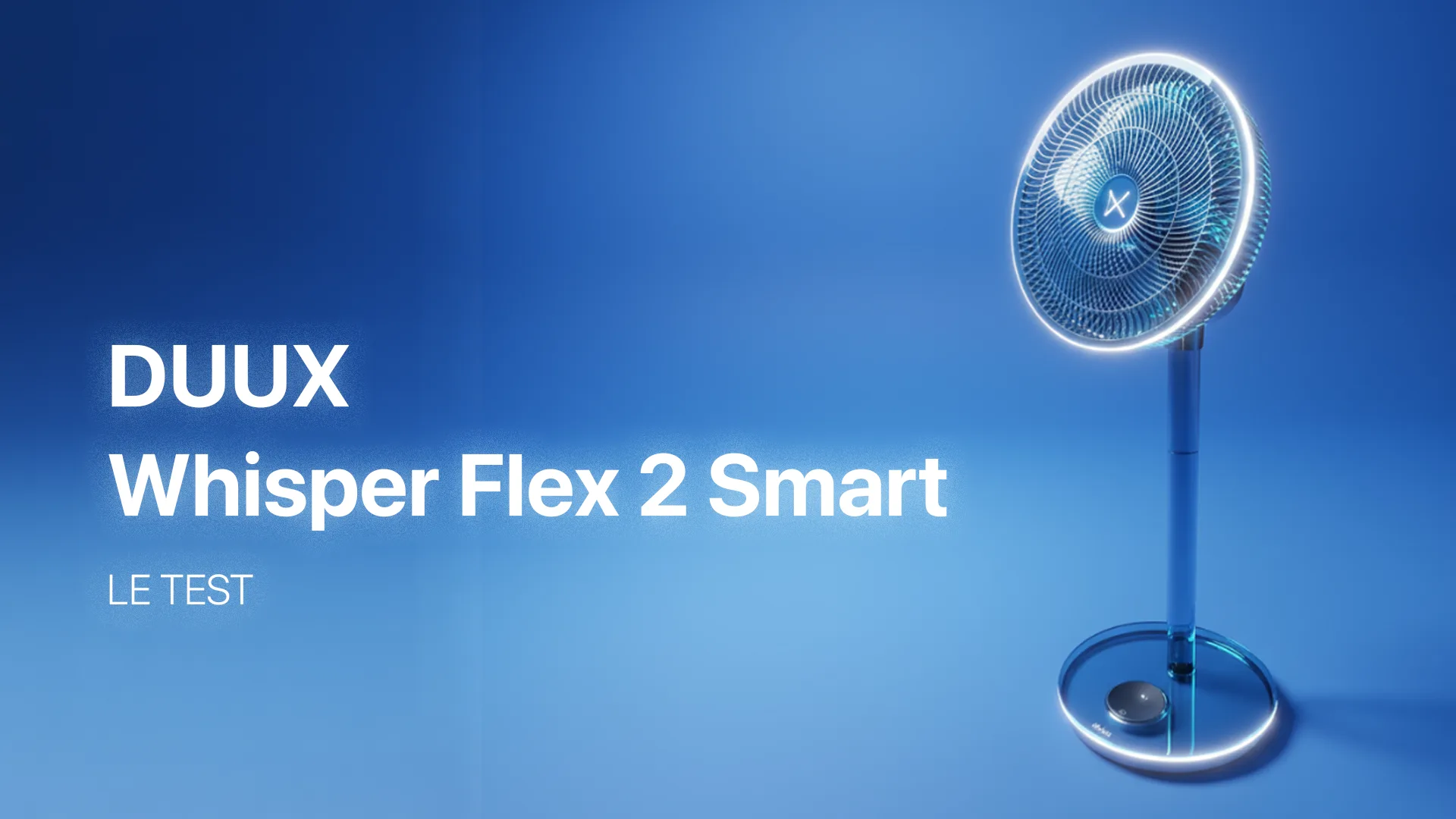 Test du Duux Whisper Flex 2 Smart : un ventilateur silencieux et connecté