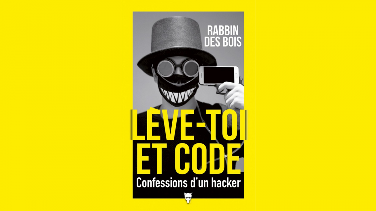 « Lève-toi et code » : confessions de Rabbin des bois, hacker