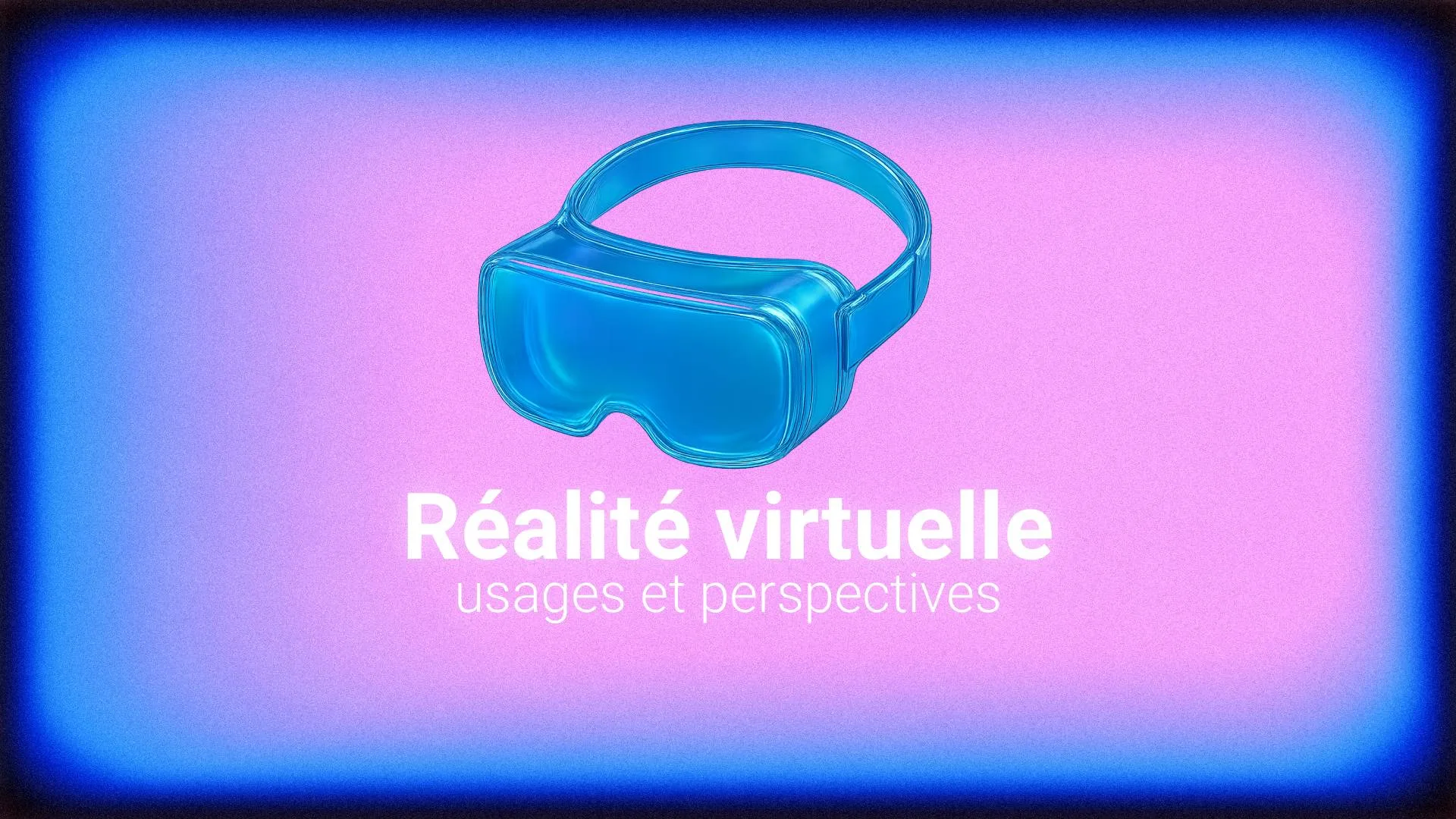 Réalité virtuelle